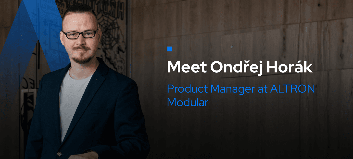 product-image-Meet Ondřej Horák, Product Manager, who helped build ALTRON Modular’s product from a blank page